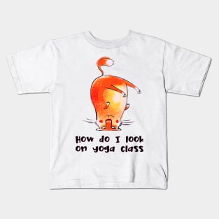 How do I look on yoga class funny yoga and cat drawing Kids T-Shirt